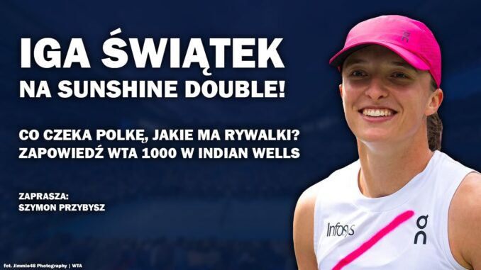 Świątek - Indian Wells